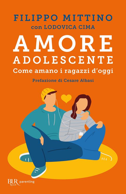 AMORE ADOLESCENTE. Come amano i ragazzi d'oggi