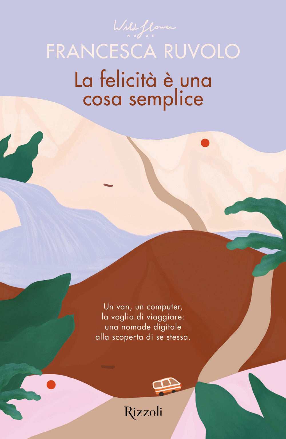 LA FELICITA' E' UNA COSA SEMPLICE