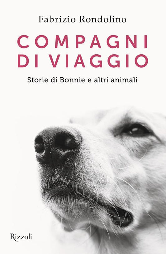 COMPAGNI DI VIAGGIO. Storia di Bonnie e altri animali