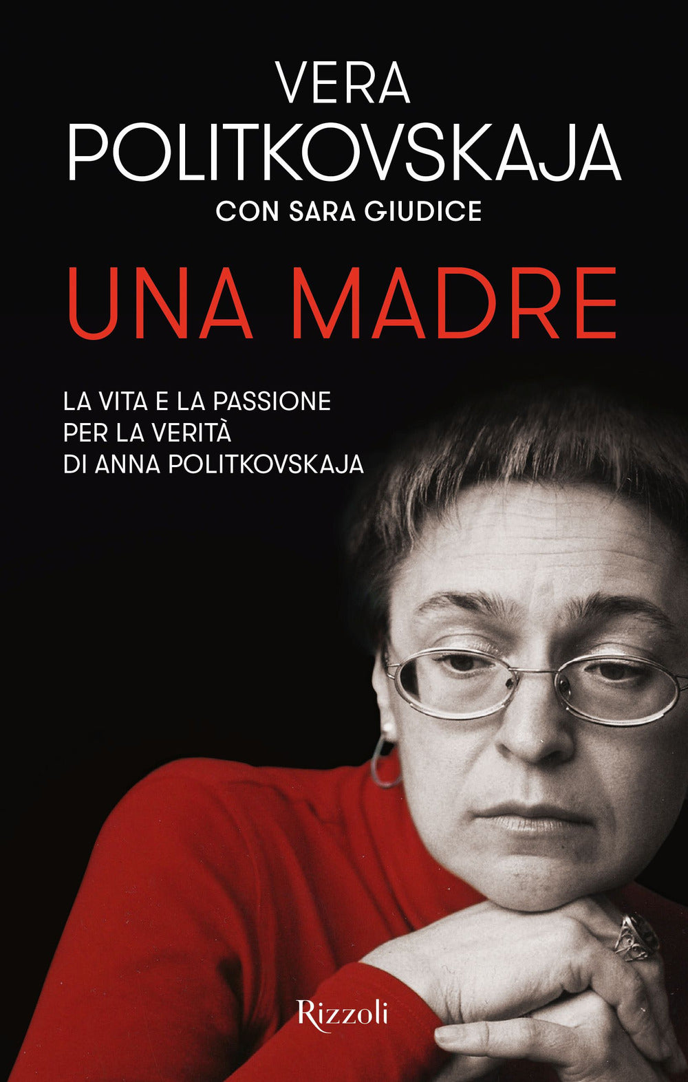 MADRE. La vita e la passione per la verità di anna politkovskaja.