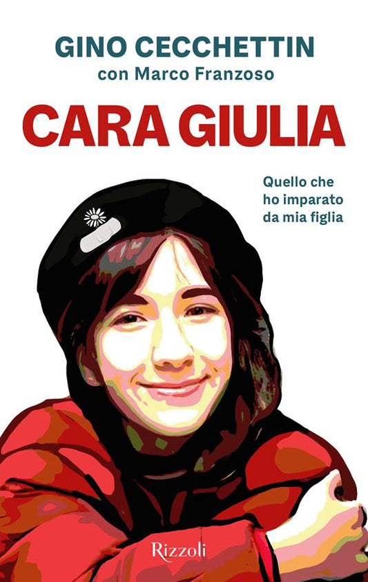 CARA GIULIA. Quello che ho imparato da mia figlia