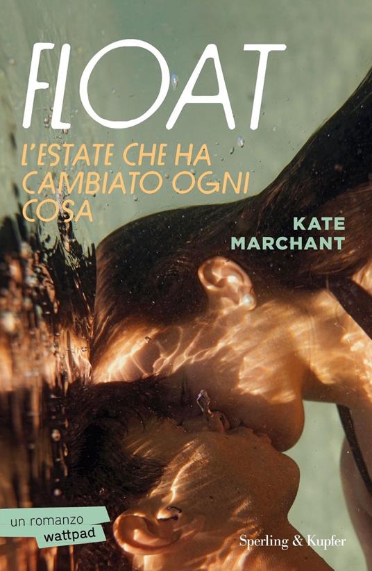 FLOAT. L'estate che ha cambiato ogni cosa