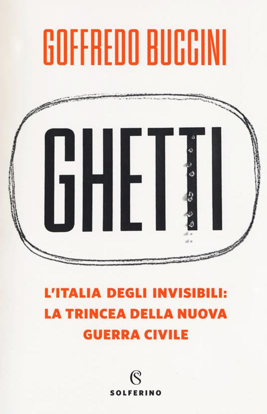 GHETTI L'Italia degli invisibili: La trincea della nuova guerra civile