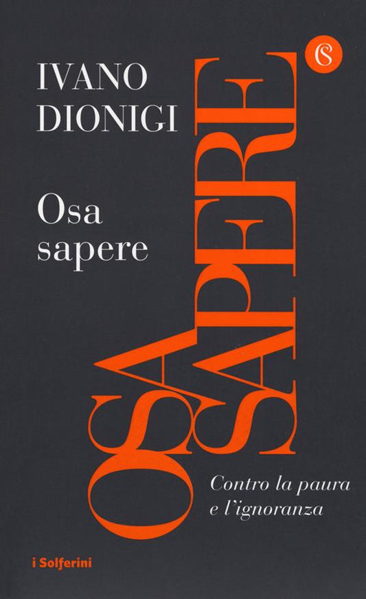 OSA SAPERE Contro la paura dell'ignoranza