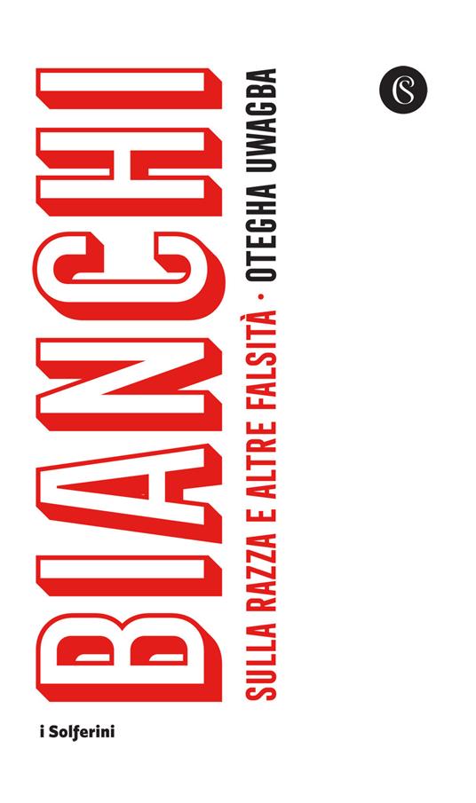 BIANCHI Sulla razza e altre falsità