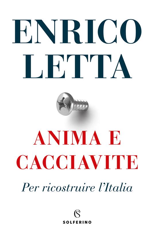 ANIMA E CACCIAVITE Per ricostruire l'Italia
