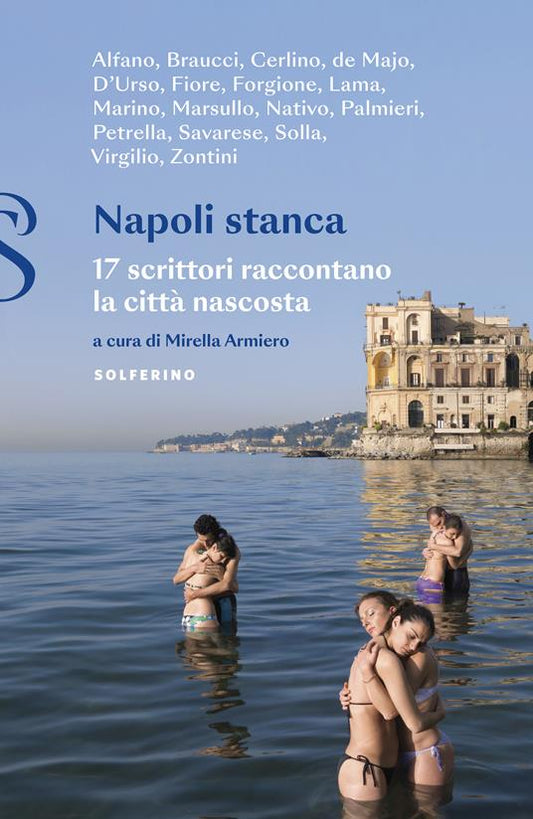 NAPOLI STANZA 17 scrittori raccontano la città nascosta