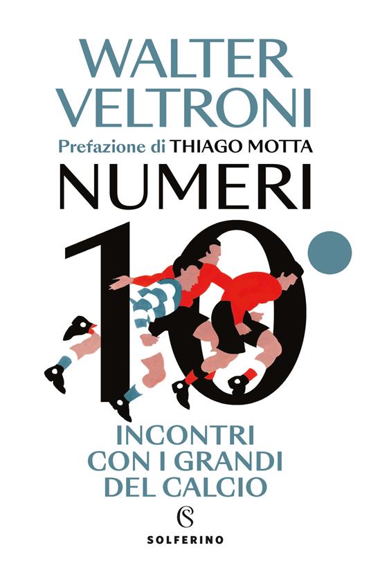 NUMERI 10 Incontri con i grande del calcio