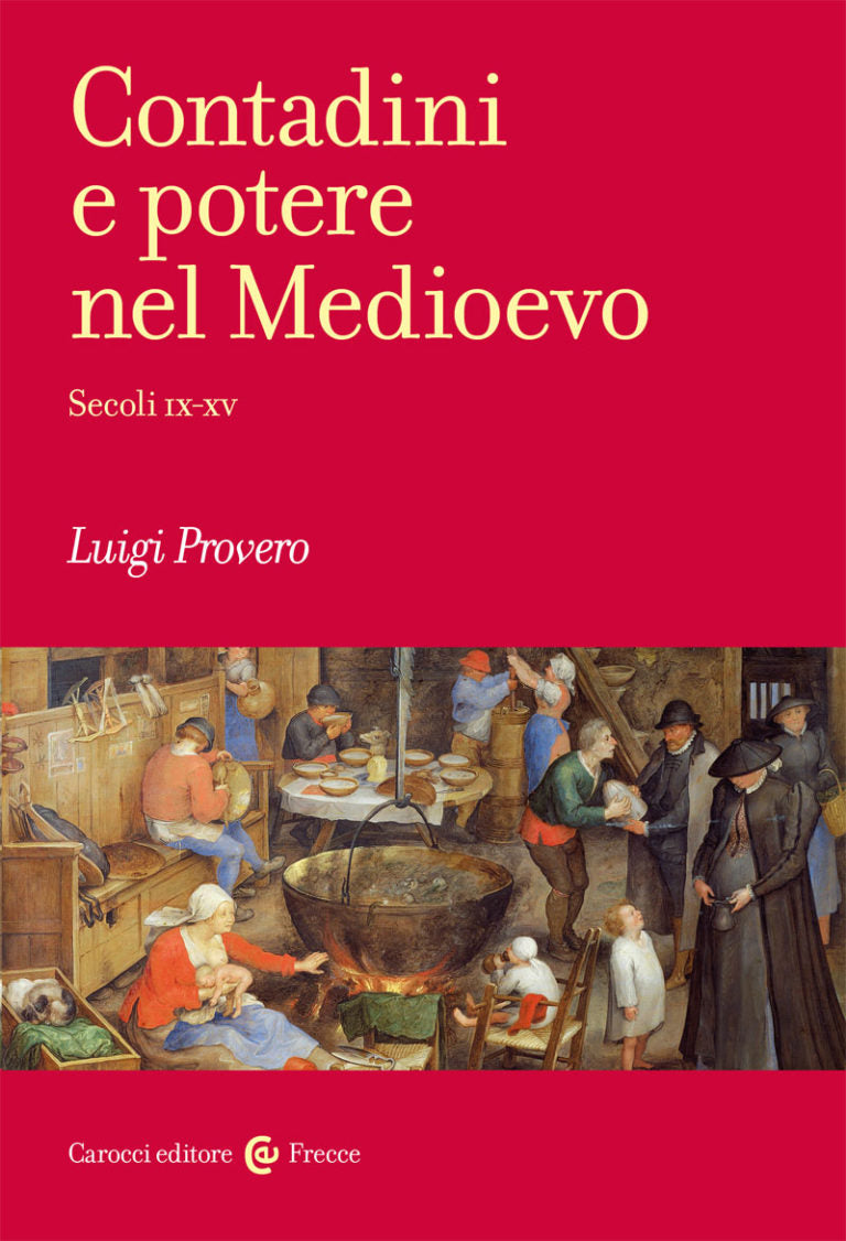 CONTADINI E POTERE NEL MEDIOEVO Secoli IX-XV