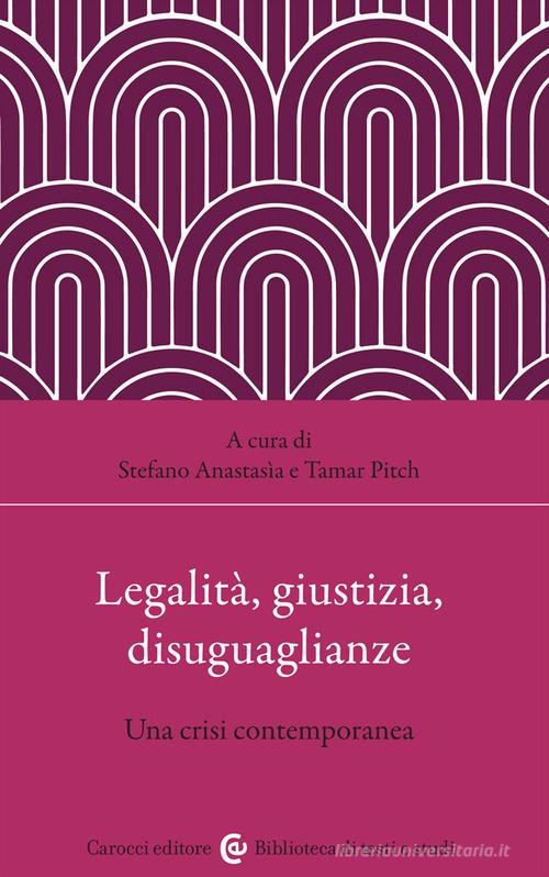 LEGALITÀ, GIUSTIZIA, DISUGUAGLIANZE