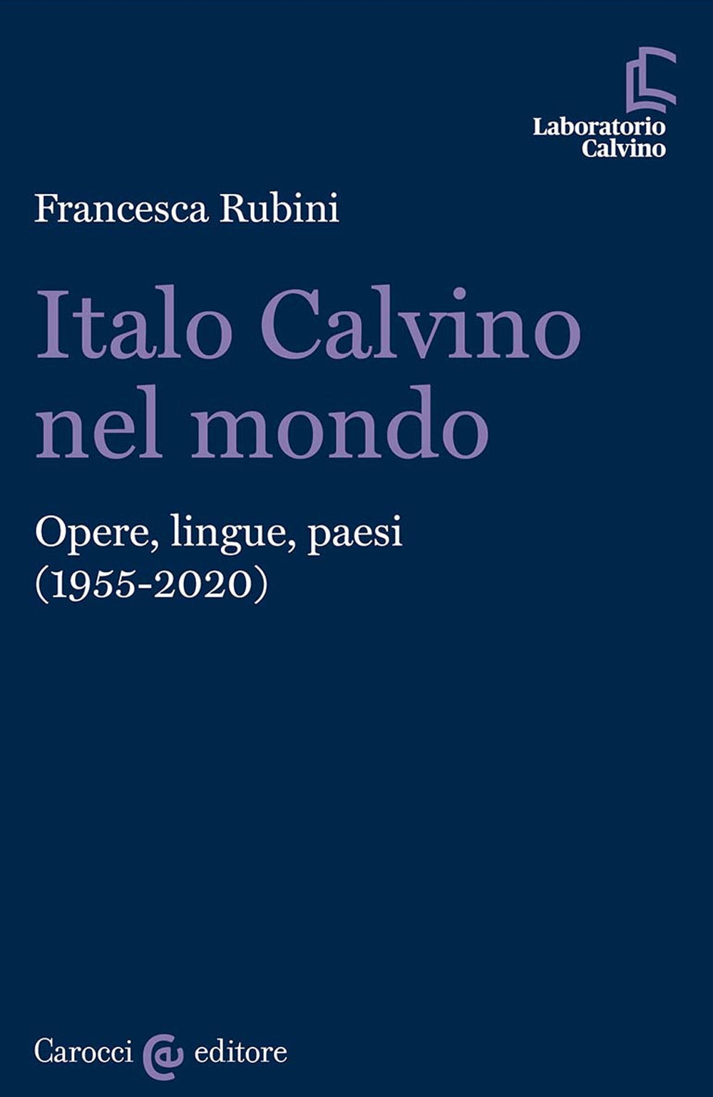 ITALO CALVINO NEL MIRINO Opere, lingue, paesi (1955-2020)