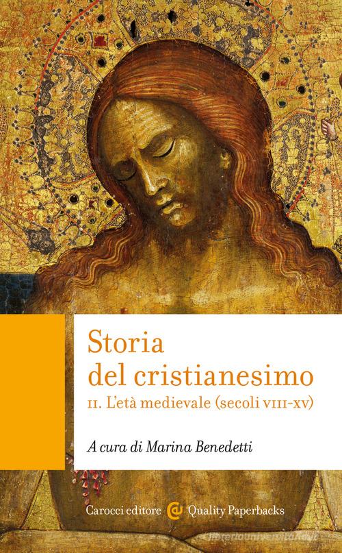 STORIA DEL CRISTIANESIMO II. L'età medievale (secoli VIII-XV)