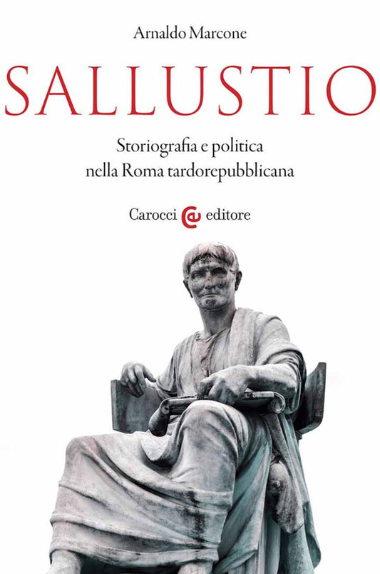 SALLUSTIO Storiografia e politica nella Roma tardorepubblicana