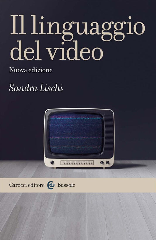 IL LINGUAGGIO DEL VIDEO Nuova edizione