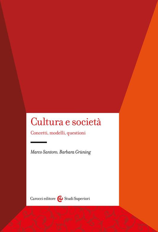 CULTURA E SOCIETÀ Concetti modelli questioni