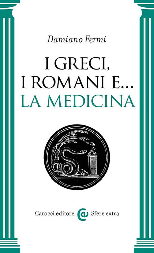 I GRECI, I ROMANI E LA... MEDICINA