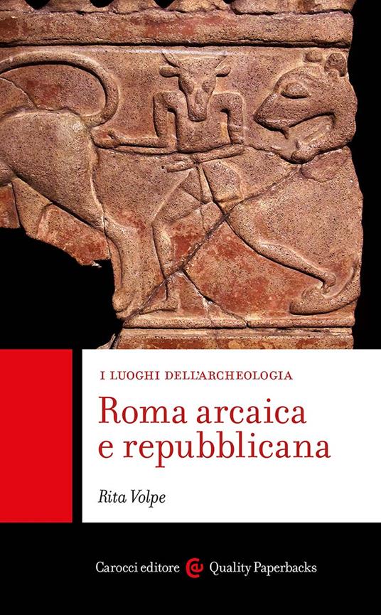 ROMA ARCAICA E REPUBBLICANA I luoghi dell'archeologia
