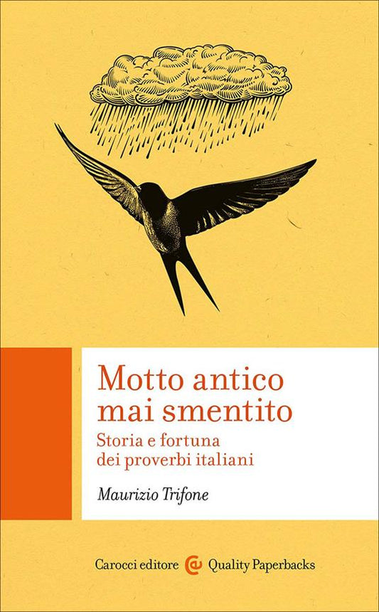 MOTTO ANTICO MAI SMENTITO Storia e fortuna dei proverbi italiani