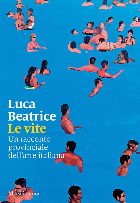 LE VITE UN RACCONTO PROVINCIALE DELL'ARTE