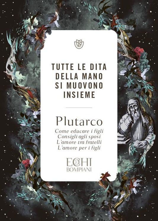 TUTTE LE DITA SI MUOVONO INSIEME Come educare i figli. Consigli agli sposi. L'amore tra fratelli. L'amore per i figli