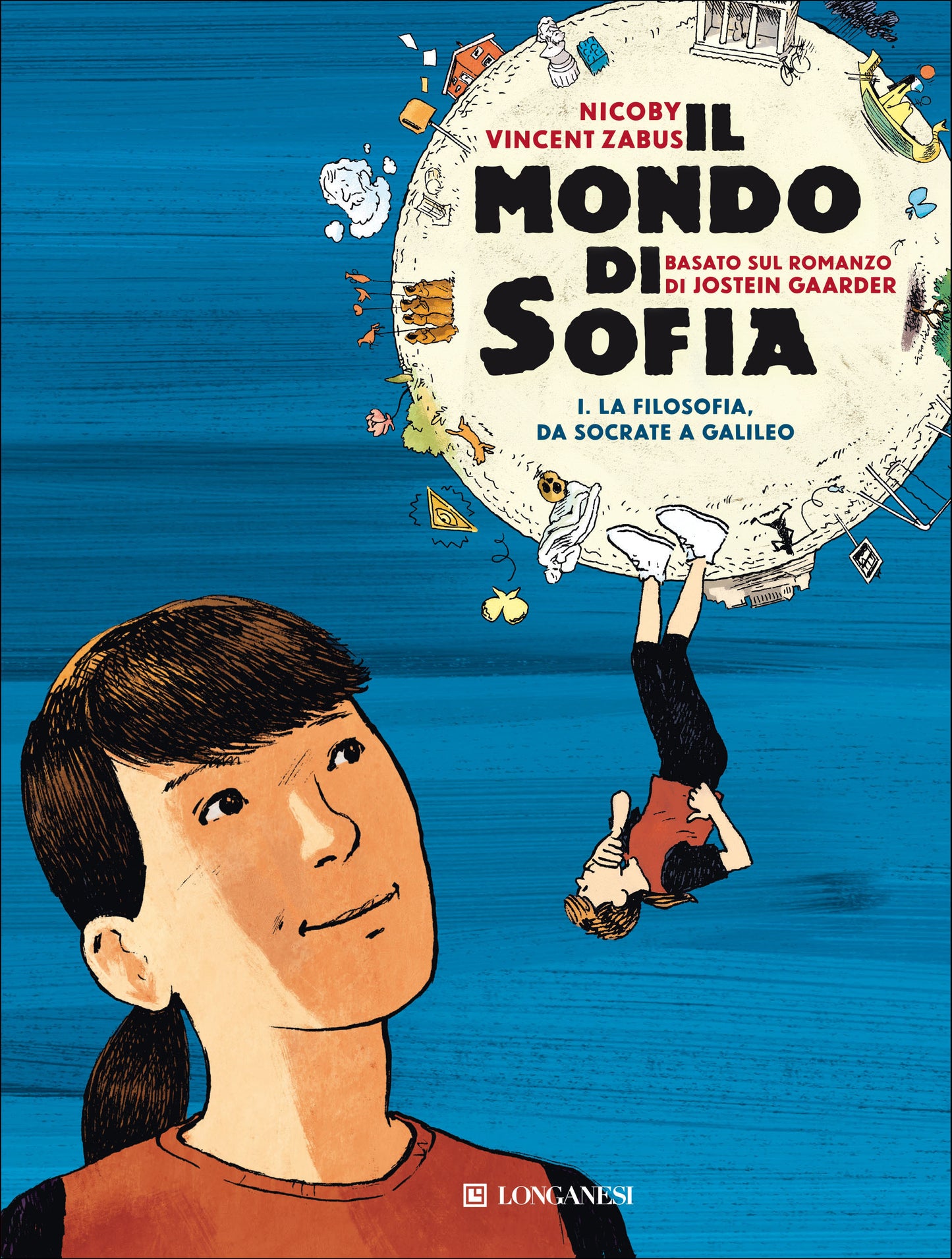 Il mondo di sofia. vol. 1: la filosofia da Socrate a Galileo