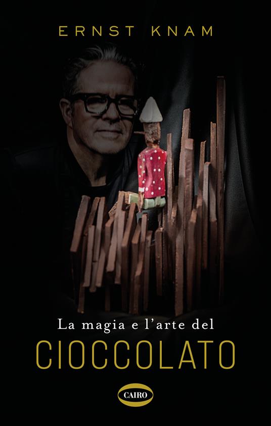LA MAGIA E L'ARTE DEL CIOCCOLATO
