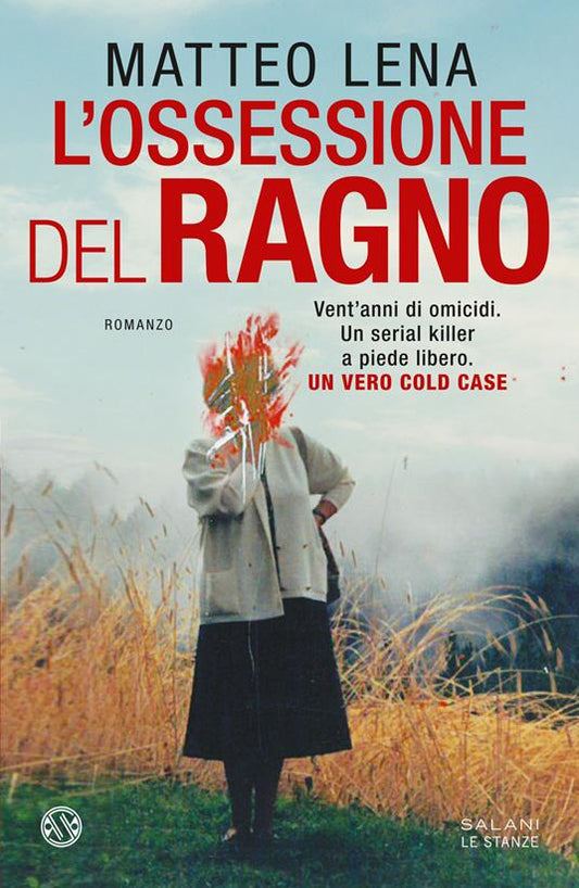 L'OSSESSIONE DEL RAGNO. Il romanzo sul mostro di Udine