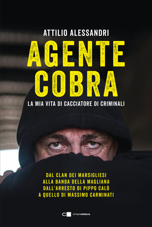 AGENTE COBRA. La mia vita da cacciatore di criminali