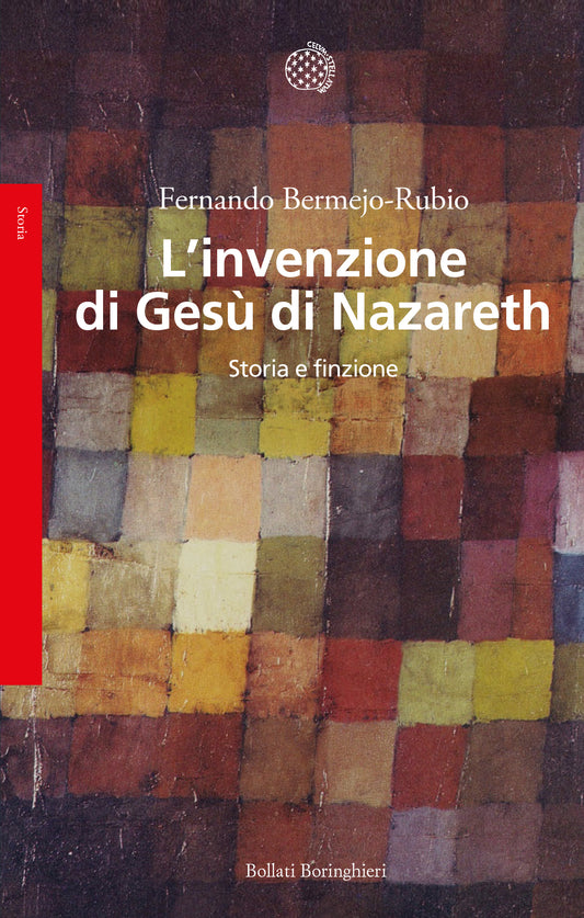 L'INVENZIONE DI GESù DI NAZARETH Storia e finzione