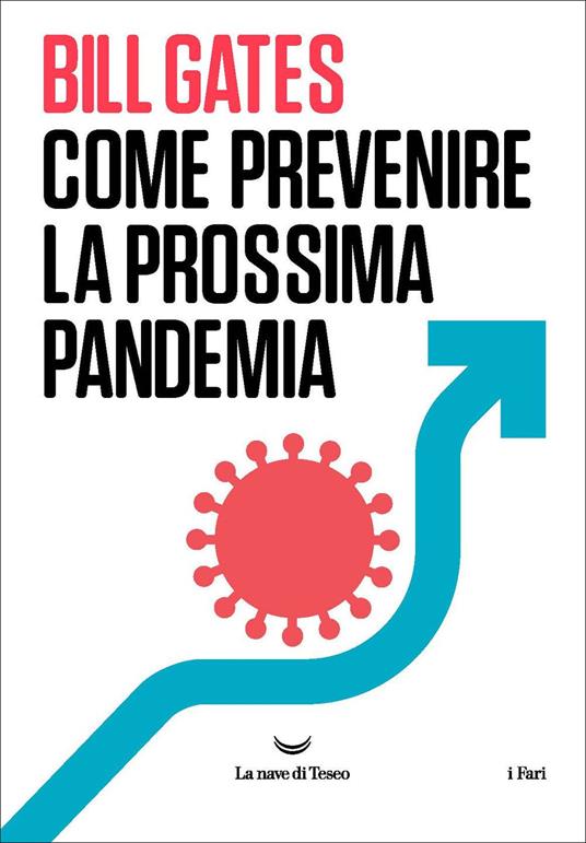 COME PREVENIRE LA PROSSIMA PANDEMIA