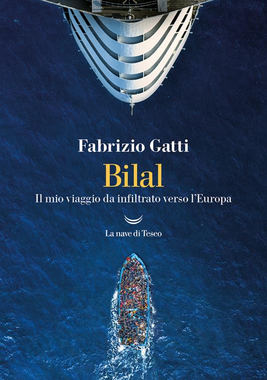 BILAL Il mio viaggio da infiltrato verso l'Europa