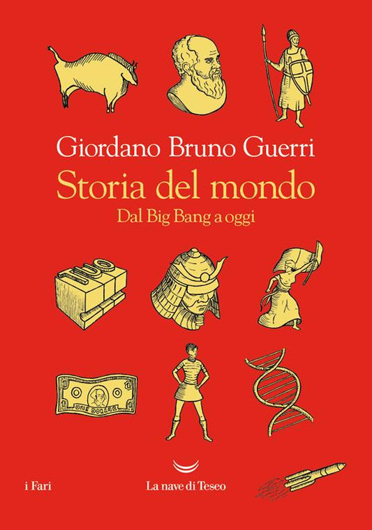 STORIA DEL MONDO. Dal Big Bang a oggi