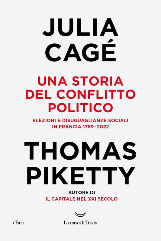 UNA STORIA DEL CONFLITTO POLITICO  Elezioni e disuguaglianze sociali in Francia 1789-2022