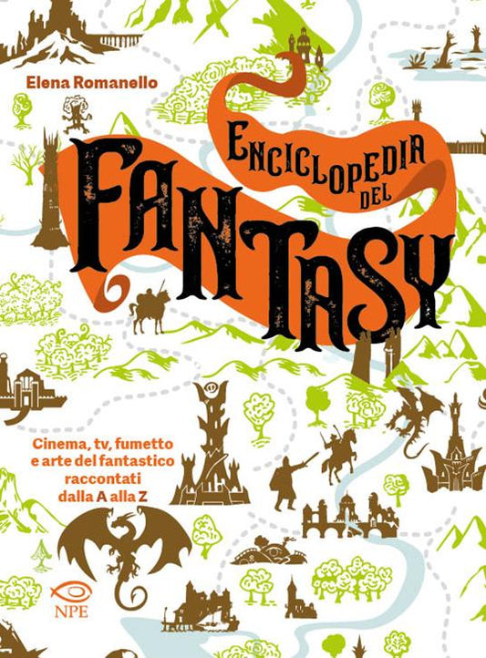 ENCICLOPEDIA DEL FANTASY Cinema, TV, fumetto e arte del fantastico raccontati dalla A alla Z