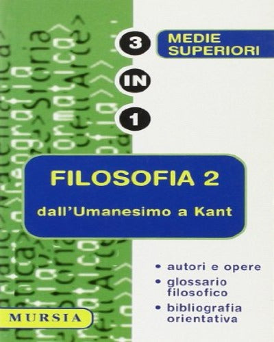 FILOSOFIA Vol. 2: Dall'Umanesimo a Kant