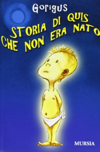 STORIA DI QUIS CHE NON ERA NATO