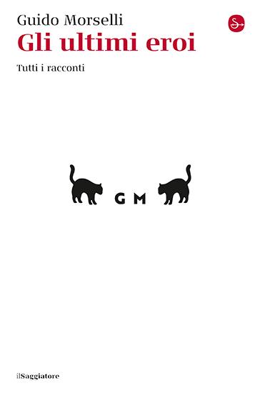 GLI ULTIMI EROI Tutti i racconti