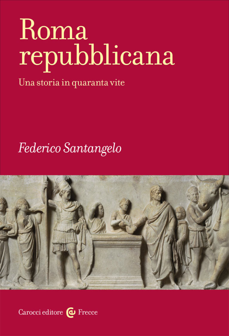 ROMA REPUBBLICANA Una storia i quaranta vite