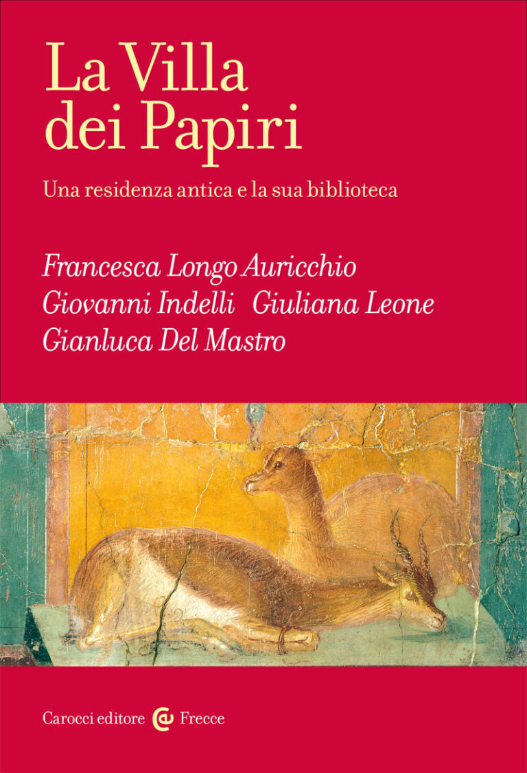 LA VILLA DEI PAPIRI Una residenza antica e la sua biblioteca