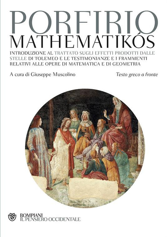 MATHEMATIKOS Introduzione al trattato sugli effetti prodotti dalle stelle di Tolomeo... con testo greco a fronte