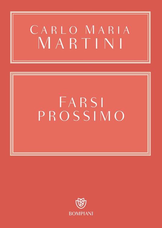 FARSI PROSSIMO. Uomini e donne che hanno smesso di pensare a se stessi