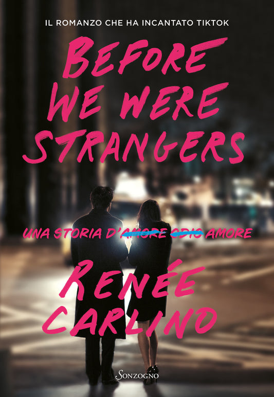 BEFORE WE WERE STRANGERS. UNA STORIA D'AMORE