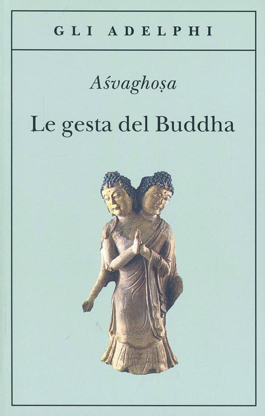 LE GESTA DEL BUDDHA (Buddhacarita. Canti I-XIV)