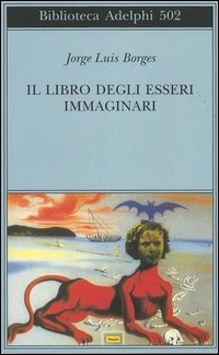 IL LIBRO DEGLI ESSERI IMMAGINARI
