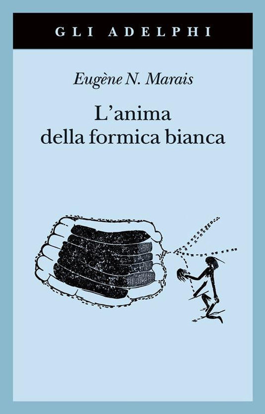 L'ANIMA DELLA FORMICA BIANCA