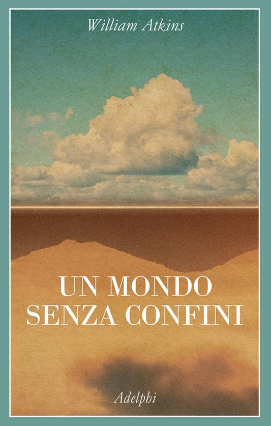 UN MONDO SENZA CONFINI Viaggi in luoghi deserti