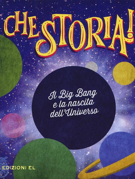 IL BIG BANG E LA STORIA DELL'UNIVERSO