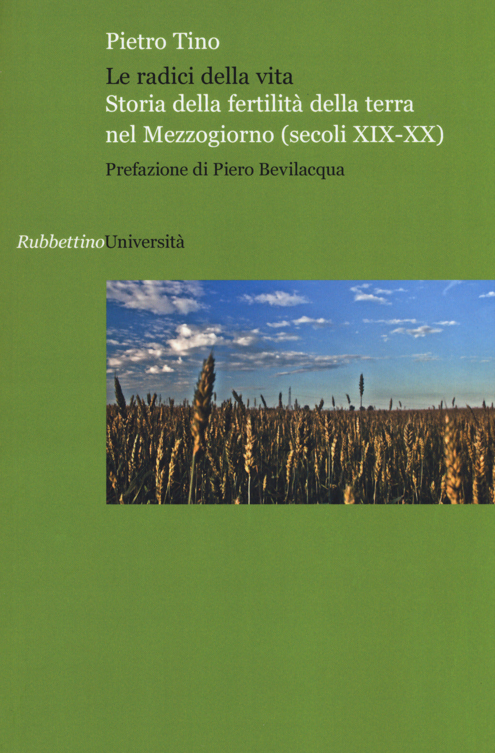 LE RADICI DELLA VITA storia della fertilità della terra nel mezzogiorno (secoli xix-xx)