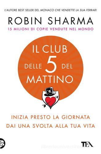 IL CLUB DELLE 5 DEL MATTINO. Inizia presto la giornata, dai una svolta alla tua vita