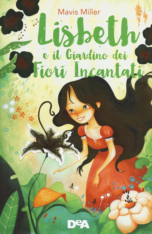 LISBETH E IL GIARDINO DEI FIORI INCANTATI